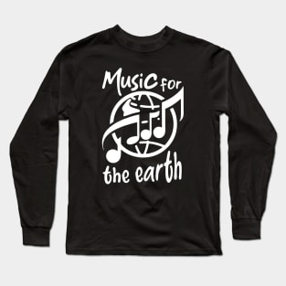 Music for the earth Long Sleeve T-Shirt